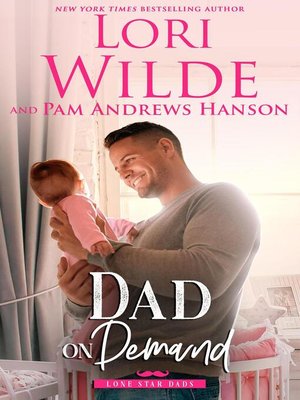 cover image of Dad on Demand: Lone Star Dads, #3